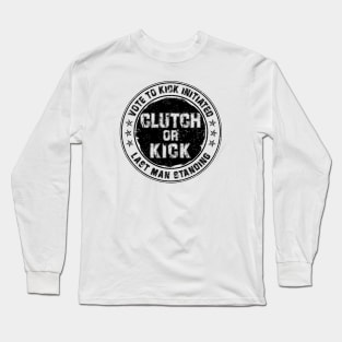 Clutch or Kick (Black) [GTA] Long Sleeve T-Shirt